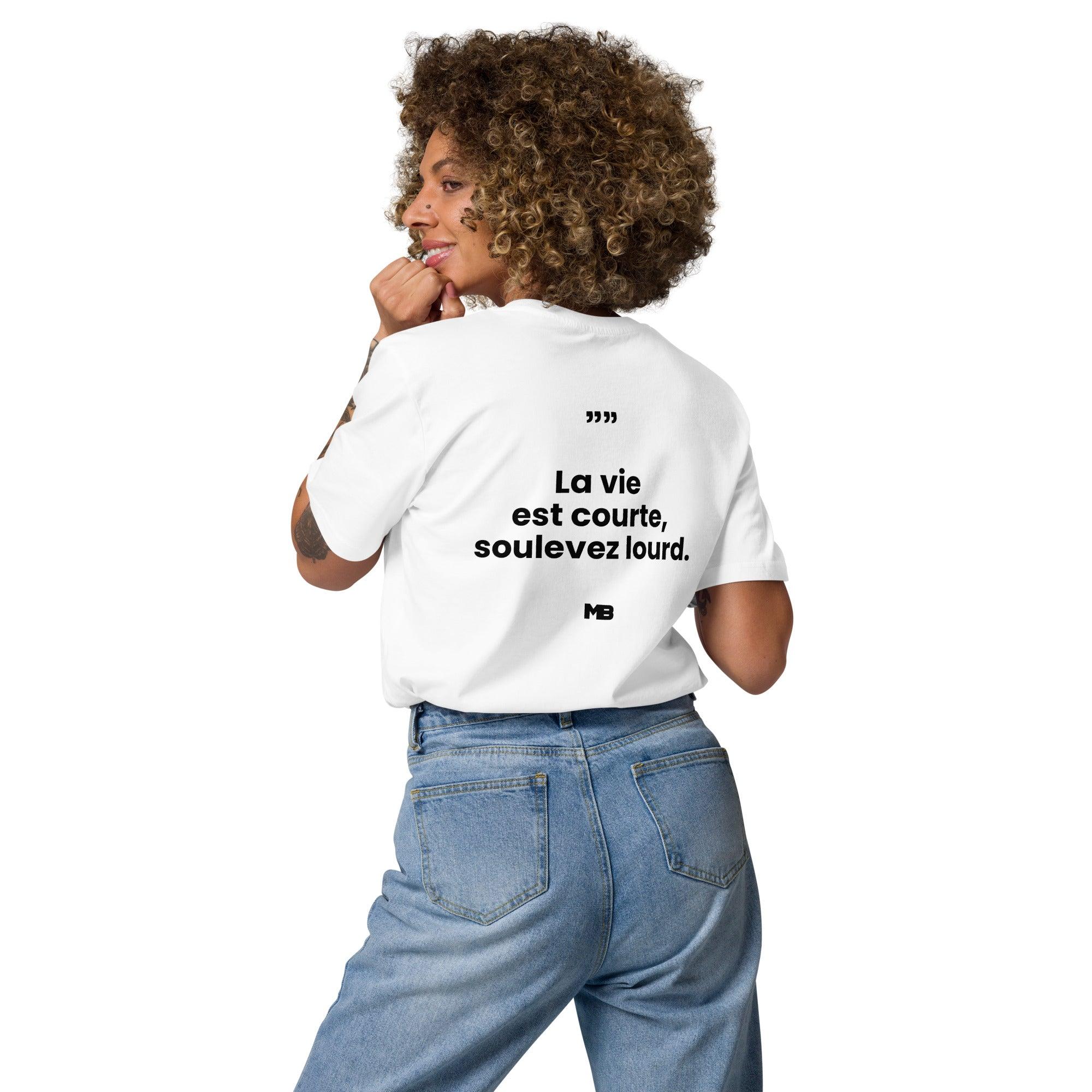 T-shirt La Vie est Courte Unisexe - Image 1